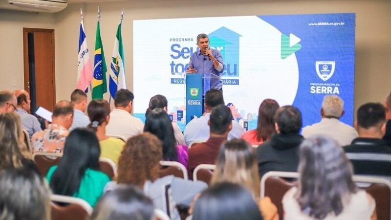 Prefeitura anuncia regularização de 11 mil imóveis na Serra através do programa “Seu Lar Todo Seu”